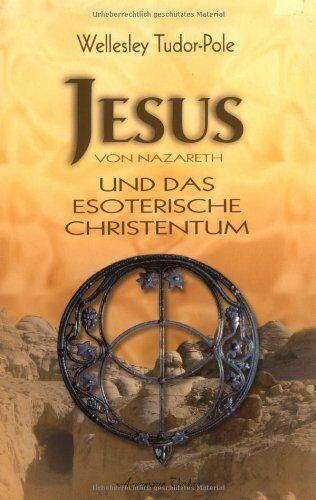 Pole, Wellesley Tudor - Jesus von Nazareth und das esoterische Christentum - Preis vom 11.10.2026 03:10:56 h