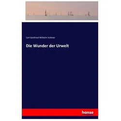Die Wunder der Urwelt, Belletristik von Carl Gottfried Wilhelm Vollmer