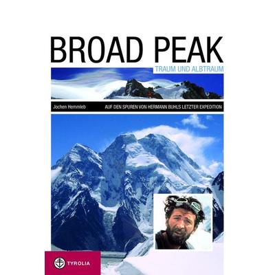 PoD - Broad Peak. Traum und Alptraum., Taschenbuch von Jochen Hemmleb, Tyrolia, 978-3-7022-3994-7
