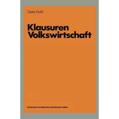 Klausuren Volkswirtschaft, Taschenbuch von Dieter Dahl, Betriebswirtschaftlicher Verlag Gabler, 978-3-409-60200-6