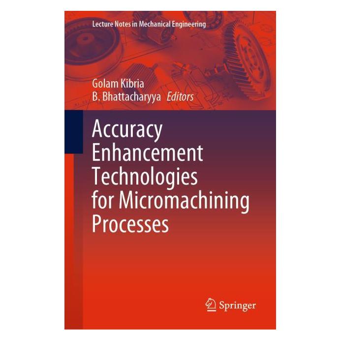 Springer Accuracy Enhancement Technologies for Micromachining Processes (Englisch, Hardcover, B. Bhattacharyya, Golam Kibria) (71875112)