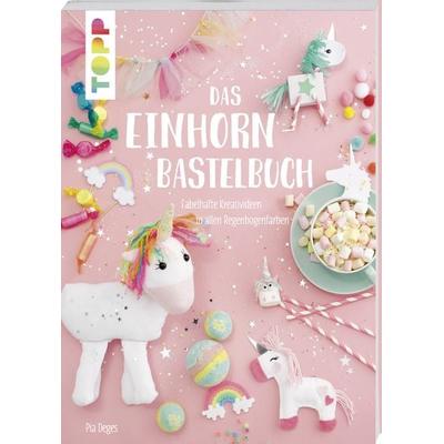 Das Einhorn-Bastelbuch, Taschenbuch von Pia Deges, Frechverlag GmbH, 978-3-7724-7801-7