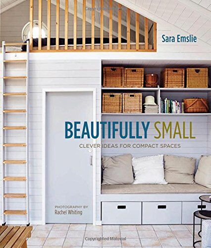 Sara Emslie - Beautifully Small: Clever Ideas for Compact Spaces - Preis vom 30.09.2026 09:01:18 h