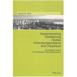 Stadtentwicklung - Stadtplanung - 'Favelas'- Entwicklungsprobleme einer Hauptstadt, Fachbücher von Rosane Marta Zanini