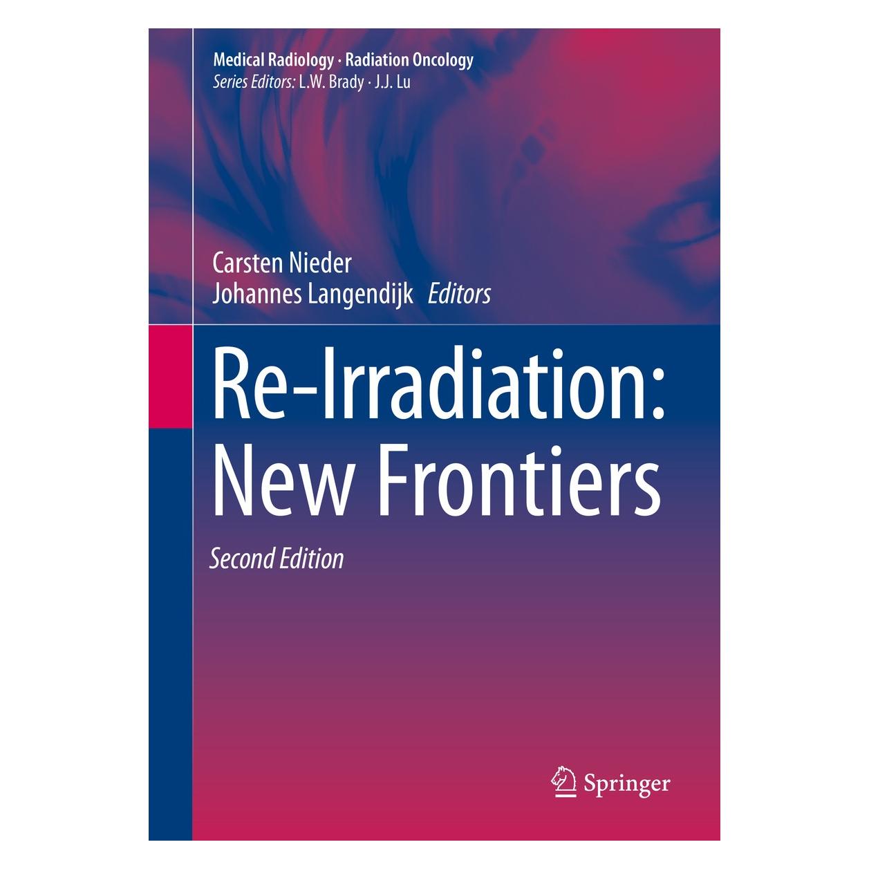 Springer Re-Irradiation: New Frontiers (Englisch, Hardcover, Carsten Nieder, Johannes Langendijk) (9783319418230)