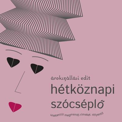 Hétköznapi szócséplő - Árokszállási Edit, Audio, 4250782200396