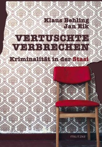 Klaus Behling - Vertuschte Verbrechen: Kriminalität in der Stasi - Preis vom 09.10.2026 07:28:09 h