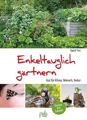 Sigrid Tinz - Enkeltauglich gärtnern: Gut für Klima, Mensch, Natur - Preis vom 14.10.2026 23:07:16 h