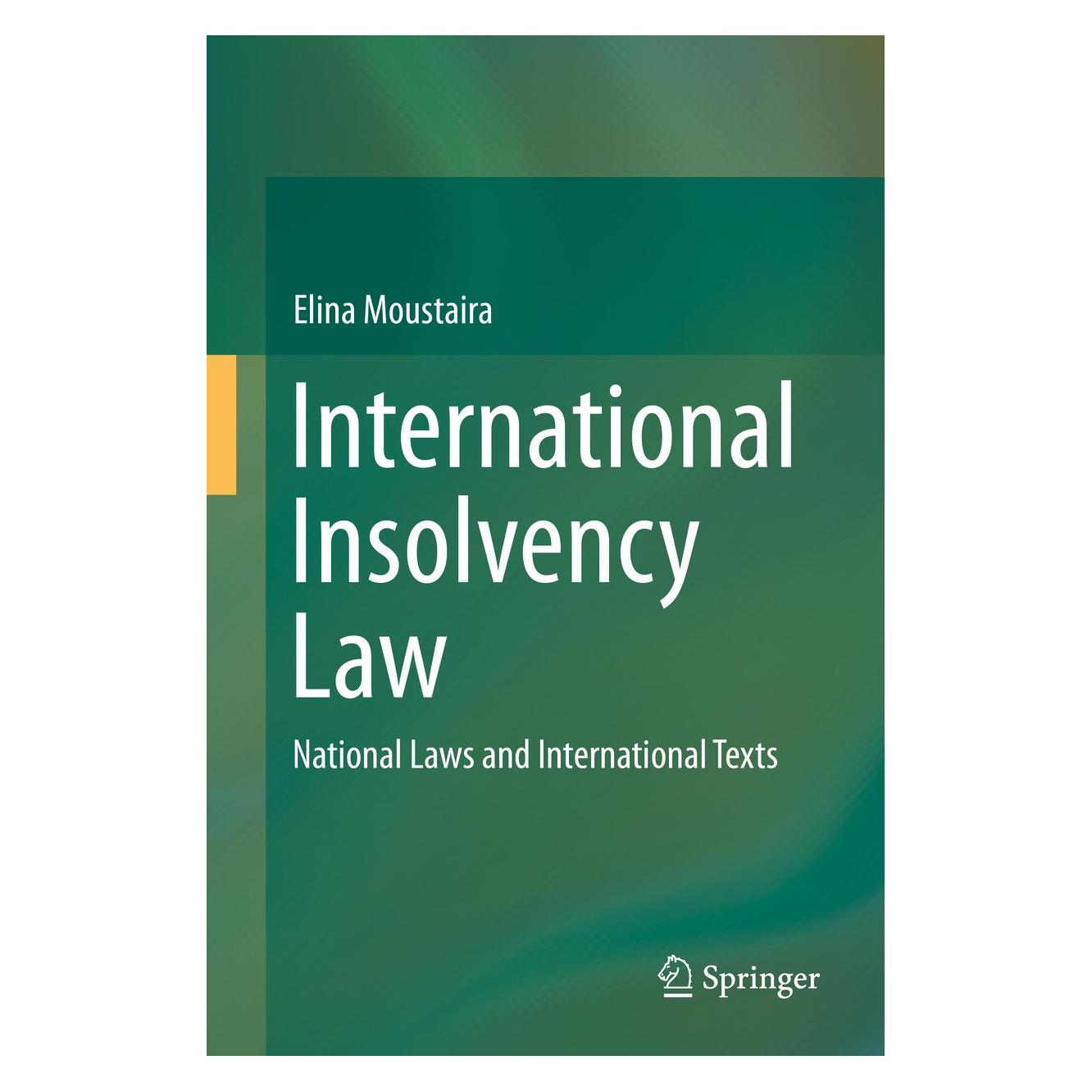 Springer International Insolvency Law (Englisch, Hardcover, Elina Moustaira) (9783030044497)