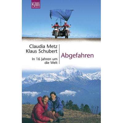 Abgefahren, Taschenbuch von Claudia Metz,Klaus Schubert, Kiepenheuer & Witsch