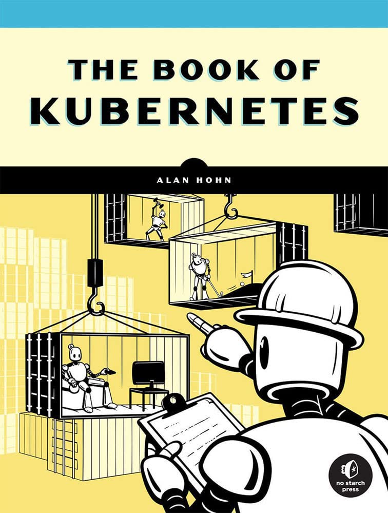 Alan Hohn - The Book of Kubernetes: A Complete Guide to Container Orchestration - Preis vom 10.10.2026 11:48:34 h