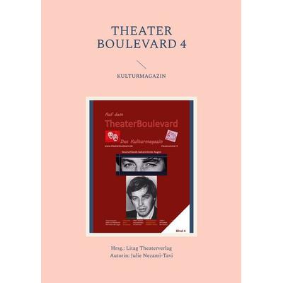 Theater Boulevard 4, Taschenbuch von Julie Nezami-Tavi, BoD – Books on Demand, 978-3-7568-0916-5