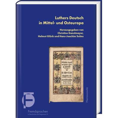 Luthers Deutsch in Mittel- und Osteuropa, Gebundene Ausgabe von , Harrassowitz, 978-3-447-11215-4