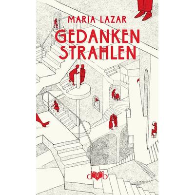 Gedankenstrahlen, Gebundene Ausgabe von Maria Lazar, Das vergessene Buch, 978-3-903244-31-3
