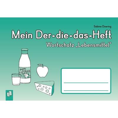 Mein Der-die-das-Heft: Wortschatz „Lebensmittel'; Geheftet von Sabine Doering, Verlag an der Ruhr, 978-3-8346-3577-8