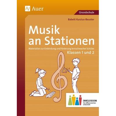 Musik an Stationen Inklusion 1/2, Set von Babett Kurzius-Beuster, Auer Verlag in der AAP Lehrerwelt GmbH, 978-3-403-07380-2