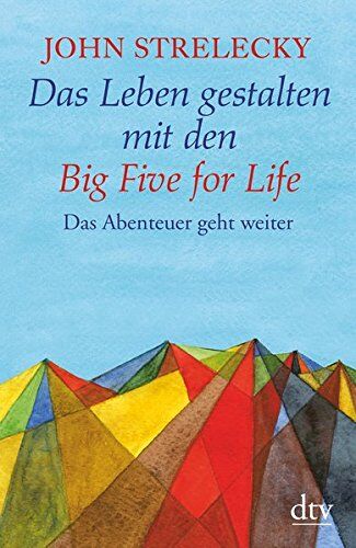 John Strelecky - Das Leben gestalten mit den Big Five for Life: Das Abenteuer geht weiter - Preis vom 09.10.2026 07:28:09 h
