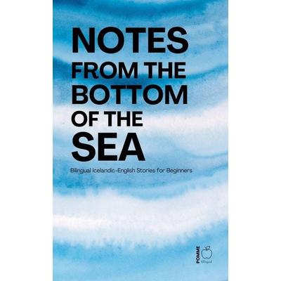 Notes from the Bottom of the Sea, Taschenbuch von Pomme Bilingual, Pomme Bilingual