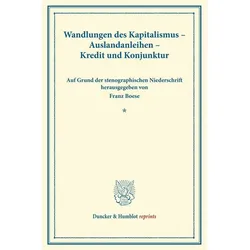 Wandlungen des Kapitalismus - Auslandanleihen - Kredit und Konjunktur., Fachbücher