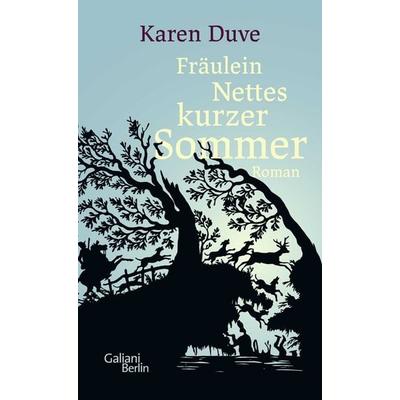 Fräulein Nettes kurzer Sommer, Gebundene Ausgabe von Karen Duve, Galiani Berlin ein Imprint von Kiepenheuer & Witsch