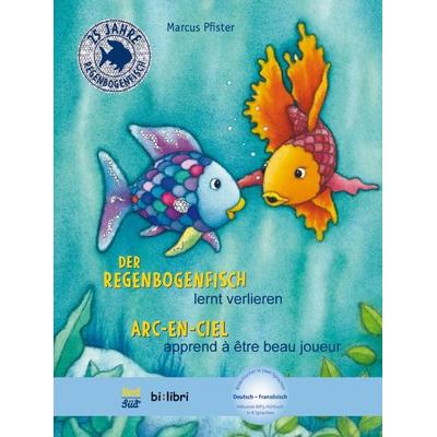 Der Regenbogenfisch lernt verlieren (Deutsch-Französisch), Gebundene Ausgabe von Marcus Pfister, Hueber, 978-3-19-099598-1
