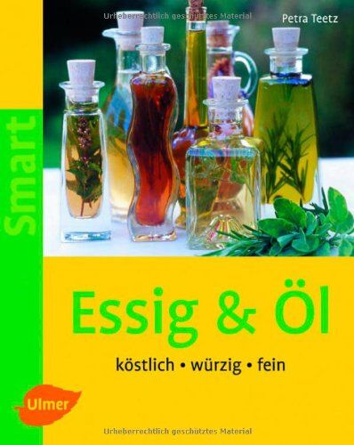 Petra Teetz - Essig & Öl: Köstlich - würzig - fein - Preis vom 06.10.2026 07:26:00 h