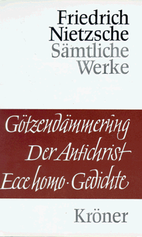 Friedrich Nietzsche - Götzendämmerung. Wagner-Schriften. Der Antichrist. Ecce Homo. Gedichte - Preis vom 16.10.2026 11:41:07 h