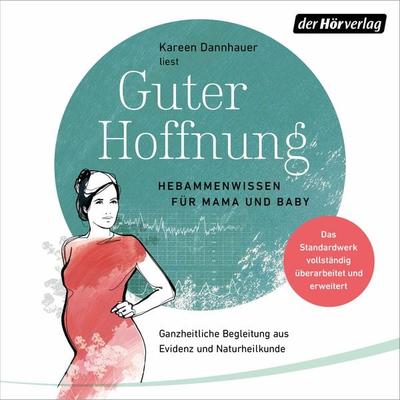 Guter Hoffnung - Hebammenwissen für Mama und Baby - Kareen Dannhauer, Audio, 9783844551754