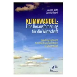 Klimawandel: Eine Herausforderung für die Wirtschaft, Fachbücher von Andrea Nolte, Jennifer Oppel