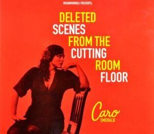Caro Emerald - Deleted Scenes from the Cutting Room Floor - Preis vom 11.10.2026 03:10:56 h
