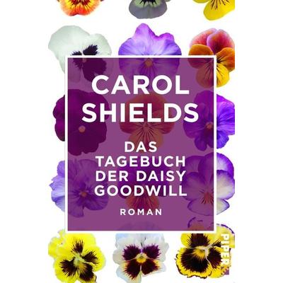 Das Tagebuch der Daisy Goodwill, Taschenbuch von Carol Shields, Piper Taschenbuch, 978-3-492-55023-9