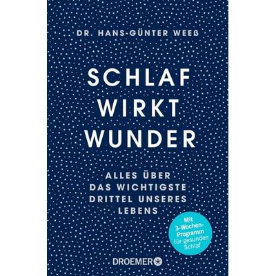 Schlaf wirkt Wunder, Taschenbuch von Hans-Günter Weess, Droemer Taschenbuch, 978-3-426-30168-5