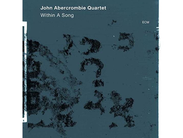 John Abercrombie Quartet - Within A Song