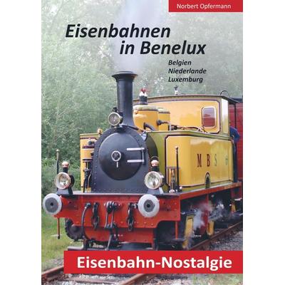 Eisenbahn-Nostalgie, Taschenbuch von Norbert Opfermann, Bookmundo Direct, 978-94-6367-162-0