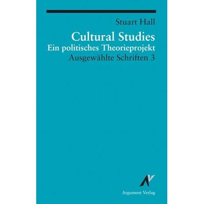 Cultural Studies - Ein politisches Theorieprojekt, Taschenbuch von Stuart Hall, Argument Verlag mit Ariadne, 978-3-88619-260-1