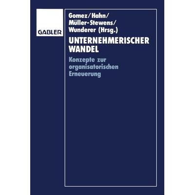 Unternehmerischer Wandel, Taschenbuch von , Betriebswirtschaftlicher Verlag Gabler, 978-3-322-82549-0