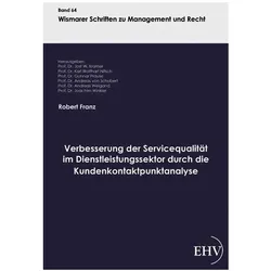 Verbesserung der Servicequalität im Dienstleistungssektor durch die Kundenkontaktpunktanalyse, Fachbücher von Robert Franz, Karl W. Nitsch, Andreas von Schubert, Jost W. Kramer
