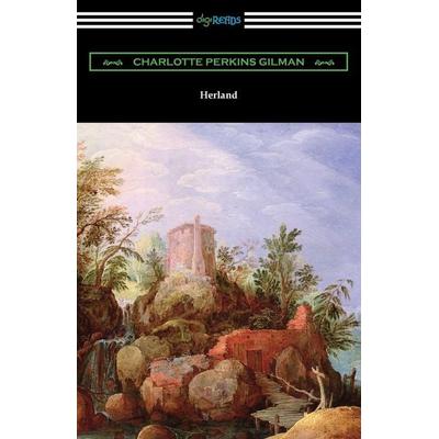 Herland, Taschenbuch von Charlotte Perkins Gilman, Digireads.com, 978-1-4209-7851-3