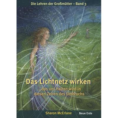 Das Lichtnetz wirken, Taschenbuch von Sharon McErlane, Neue Erde, 978-3-89060-783-2