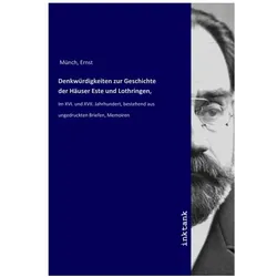 Denkwürdigkeiten zur Geschichte der Häuser Este und Lothringen, Fachbücher von Ernst Münch