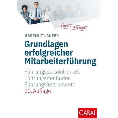 Grundlagen erfolgreicher Mitarbeiterführung, Gebundene Ausgabe von Hartmut Laufer, Gabal, 978-3-89749-548-7