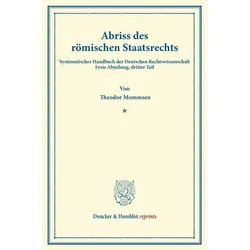Abriss des römischen Staatsrechts., Fachbücher von Theodor Mommsen