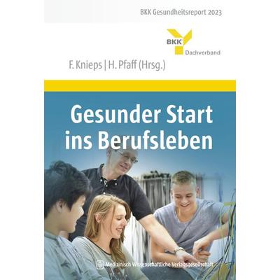 Gesunder Start ins Berufsleben, Gebundene Ausgabe von , MWV Medizinisch Wissenschaftliche Verlagsgesellschaft, 978-3-95466-821-2