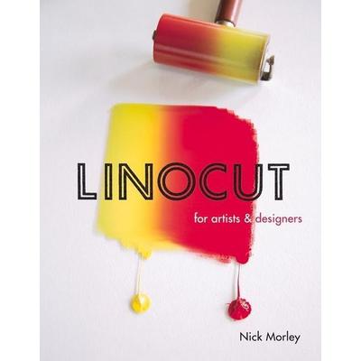Linocut for Artists and Designers, Taschenbuch von Nick Morley, Wiley, 978-1-78500-145-1