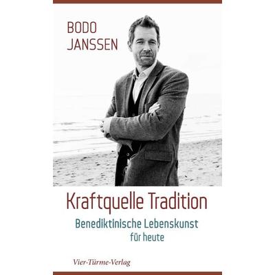 Kraftquelle Tradition, Gebundene Ausgabe von Bodo Janssen, Vier Türme