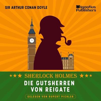 Die Gutsherren von Reigate - Arthur Conan Doyle, Audio, 9783991620266