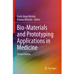 Bio-Materials and Prototyping Applications in Medicine, Fachbücher