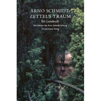 Arno Schmidts Zettel's Traum. Ein Lesebuch, Taschenbuch von Arno Schmidt, Suhrkamp, 978-3-518-80450-6