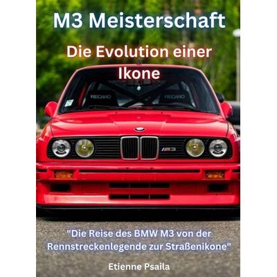 M3 Meisterschaft, Gebundene Ausgabe von Etienne Psaila, Independently Published, 978-1-923361-70-6