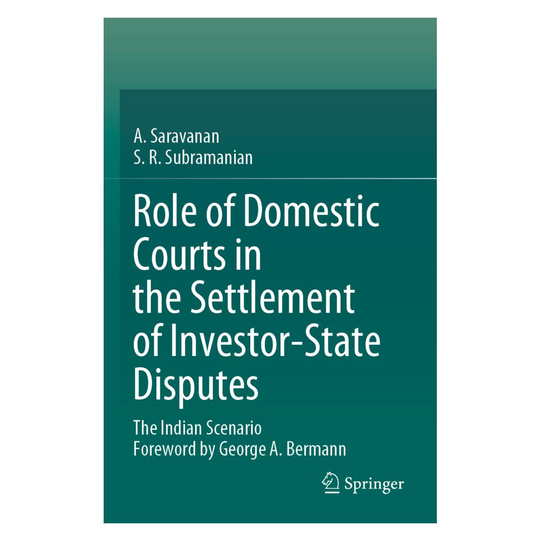 Springer Role of Domestic Courts in the Settlement of Investor-State Disputes (Englisch, Softcover, A. Saravanan, S. R. Subramanian) (56215847)